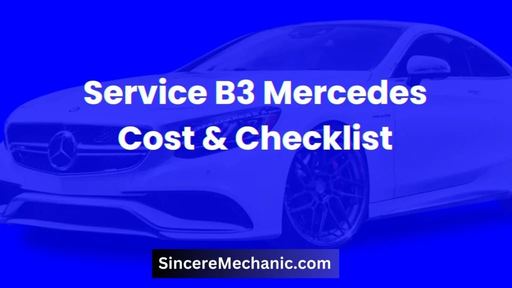 Service B3 Mercedes cost & checklist